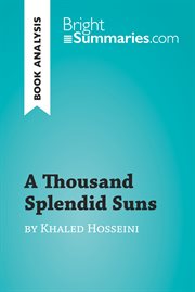 A thousand splendid suns by khaled hosseini (book analysis). Detailed Summary, Analysis and Reading Guide cover image