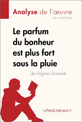 Cover image for Le parfum du bonheur est plus fort sous la pluie de Virginie Grimaldi (Analyse de l'oeuvre)