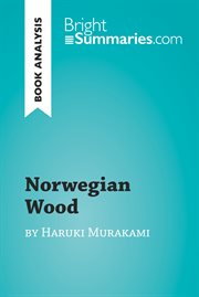 Norwegian wood by haruki murakami (book analysis). Detailed Summary, Analysis and Reading Guide cover image