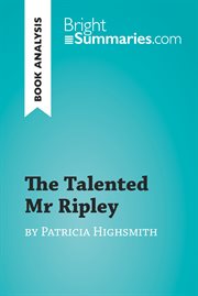 The talented mr ripley by patricia highsmith (book analysis). Detailed Summary, Analysis and Reading Guide cover image