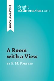 A room with a view by e. m. forster (book analysis). Detailed Summary, Analysis and Reading Guide cover image
