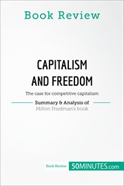 Book review: capitalism and freedom by milton friedman. The case for competitive capitalism cover image