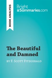 The beautiful and damned by f. scott fitzgerald (book analysis). Detailed Summary, Analysis and Reading Guide cover image