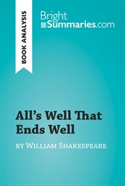 All's well that ends well by william shakespeare (book analysis). Detailed Summary, Analysis and Reading Guide cover image