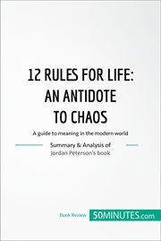 Book review: 12 rules for life by jordan peterson. A guide to meaning in the modern world cover image