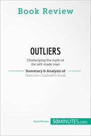 Book review: outliers by malcolm gladwell. Challenging the myth of the self-made man cover image