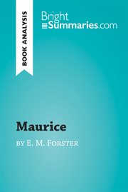 Maurice by e. m. forster (book analysis). Detailed Summary, Analysis and Reading Guide cover image