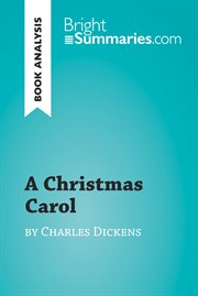 A christmas carol by charles dickens (book analysis). Detailed Summary, Analysis and Reading Guide cover image
