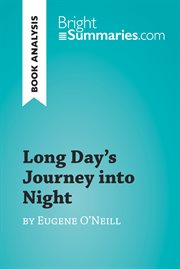 Long day's journey into night by eugene o'neill (book analysis). Detailed Summary, Analysis and Reading Guide cover image