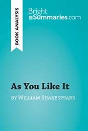 As you like it by william shakespeare (book analysis). Detailed Summary, Analysis and Reading Guide cover image
