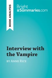 Interview with the vampire by anne rice (book analysis). Detailed Summary, Analysis and Reading Guide cover image