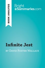 Infinite jest by david foster wallace (book analysis). Detailed Summary, Analysis and Reading Guide cover image