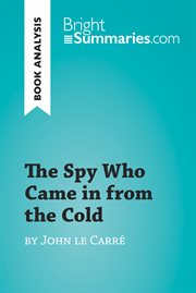 The spy who came in from the cold by john le carré (book analysis). Detailed Summary, Analysis and Reading Guide cover image