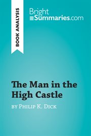 The man in the high castle by philip k. dick (book analysis). Detailed Summary, Analysis and Reading Guide cover image