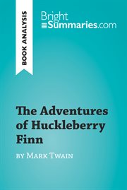 The adventures of huckleberry finn by mark twain (book analysis). Detailed Summary, Analysis and Reading Guide cover image
