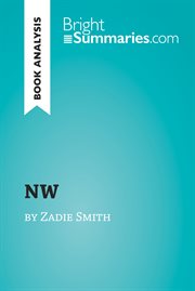 Nw by zadie smith (book analysis). Detailed Summary, Analysis and Reading Guide cover image