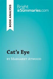 Cat's eye by margaret atwood (book analysis). Detailed Summary, Analysis and Reading Guide cover image