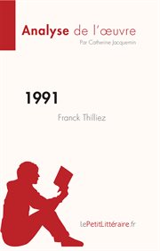 1991 de franck thilliez (analyse de l'œuvre). Résumé complet et analyse détaillée de l'oeuvre cover image