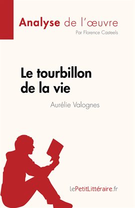 Cover image for Le tourbillon de la vie d'Aurélie Valognes (Analyse de l'œuvre)
