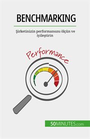 Benchmarking : Analyze performance and adapt your procedures cover image