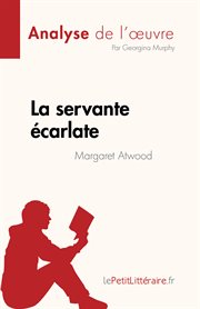 La servante écarlate : de Margaret Atwood cover image