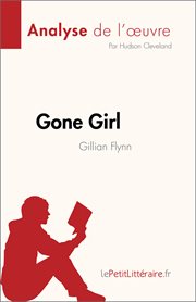 Gone Girl : de Gillian Flynn cover image