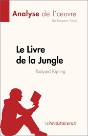 Le Livre de la Jungle : de Rudyard Kipling cover image