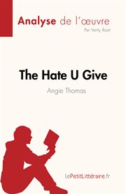 The Hate U Give : La haine qu'on donne : La haine qu'on donne cover image