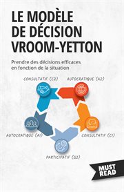 Le Modèle De Décision Vroom-Yetton : Yetton cover image