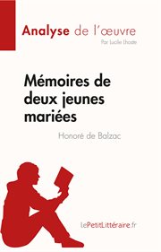 Mémoires de deux jeunes mariées de Honoré de Balzac (Fiche de lecture) : Analyse complète et résumé détaillé de l'oeuvre. Analyse de l'œuvre cover image