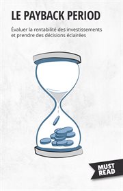 Le payback period : Évaluer la rentabilité des investissements et prendre des décisions éclairées cover image