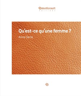 Cover image for Qu'est-ce que qu'une femme ?