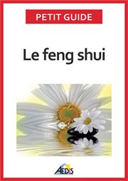 Le feng shui. Adoptez la philosophie taoïste cover image