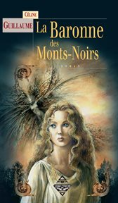La Baronne des Monts-Noirs cover image