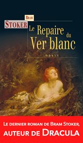 Le Repaire du Ver blanc : Roman fantastique cover image