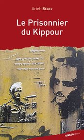 Le Prisonnier du Kippour : la fêlure d'un mythe cover image