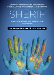 Sherif 2022: la souveraineté solidaire. Synthèse historique et économique des relations internationales du futur cover image