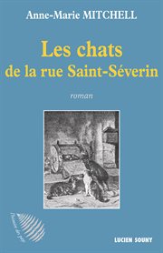 Les chats de la rue Saint-Séverin cover image