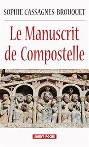 Le manuscrit de compostelle. Roman historique cover image