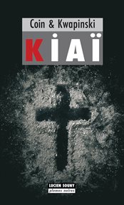 Kiaï. Un thriller sombre cover image