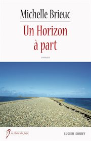 Un horizon à part. Un roman régional breton cover image