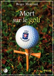 Mort sur le golf. Polar cover image