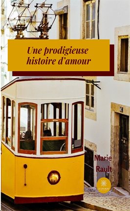 Cover image for Une prodigieuse histoire d'amour