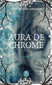 Aura de chrome. Roman fantastique cover image