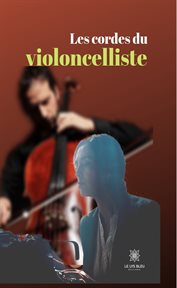 Les cordes du violoncelliste. Roman policier cover image