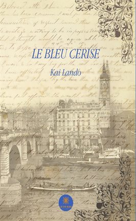 Cover image for Le bleu cérise
