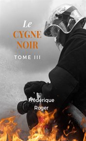 Le cygne noir - tome 3. Thriller psychologique cover image