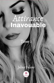 Attirance inavouable - tome 2. Romance cover image
