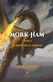 Mork-ham - tome 1. Le début de la légende cover image