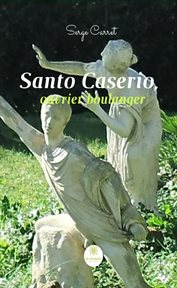 Santo caserio, ouvrier boulanger. Roman historique cover image